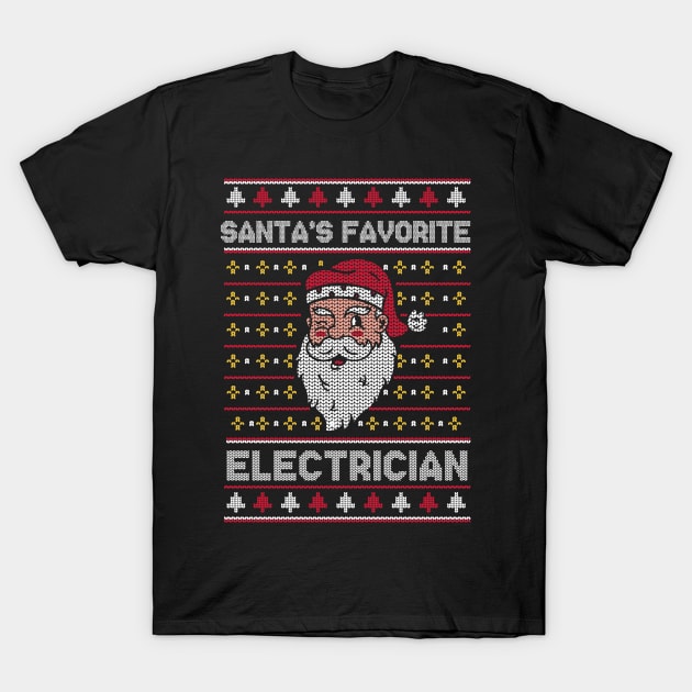 Santa's Favorite Electrician // Funny Ugly Christmas Sweater // Electrician Holiday Xmas T-Shirt by Now Boarding